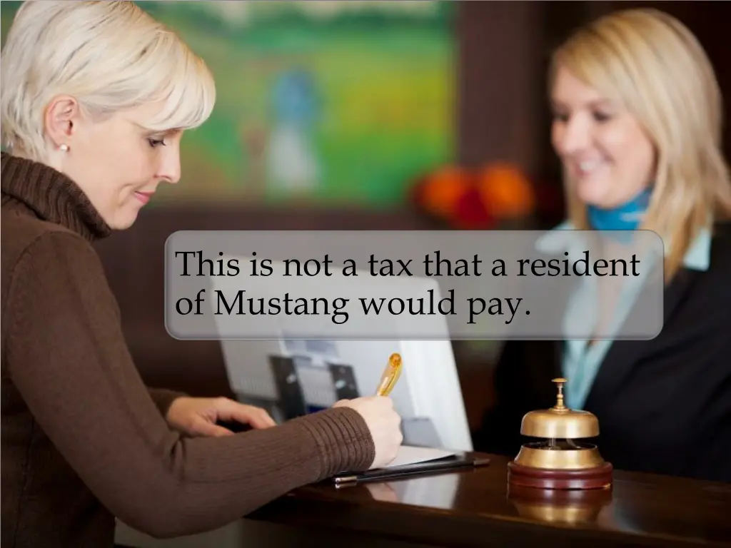 this is not a tax that a resident of mustang 1