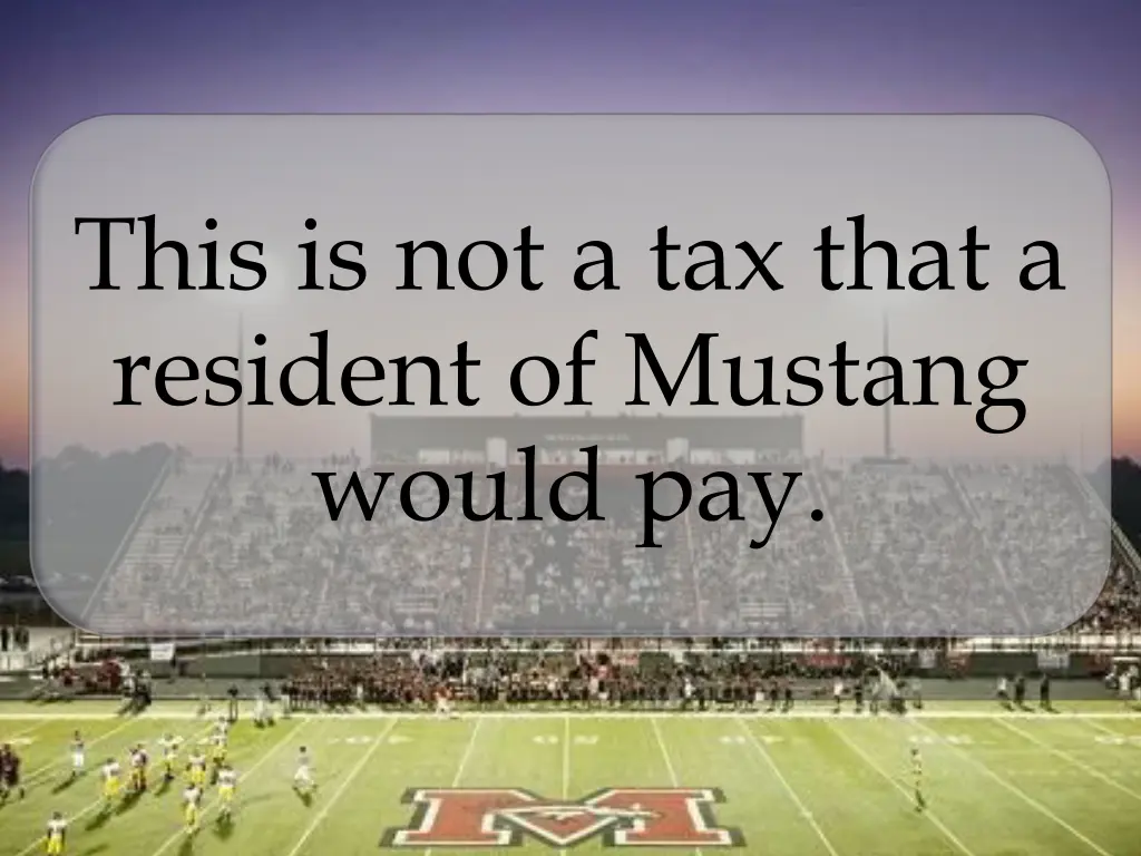 this is not a tax that a resident of mustang 2