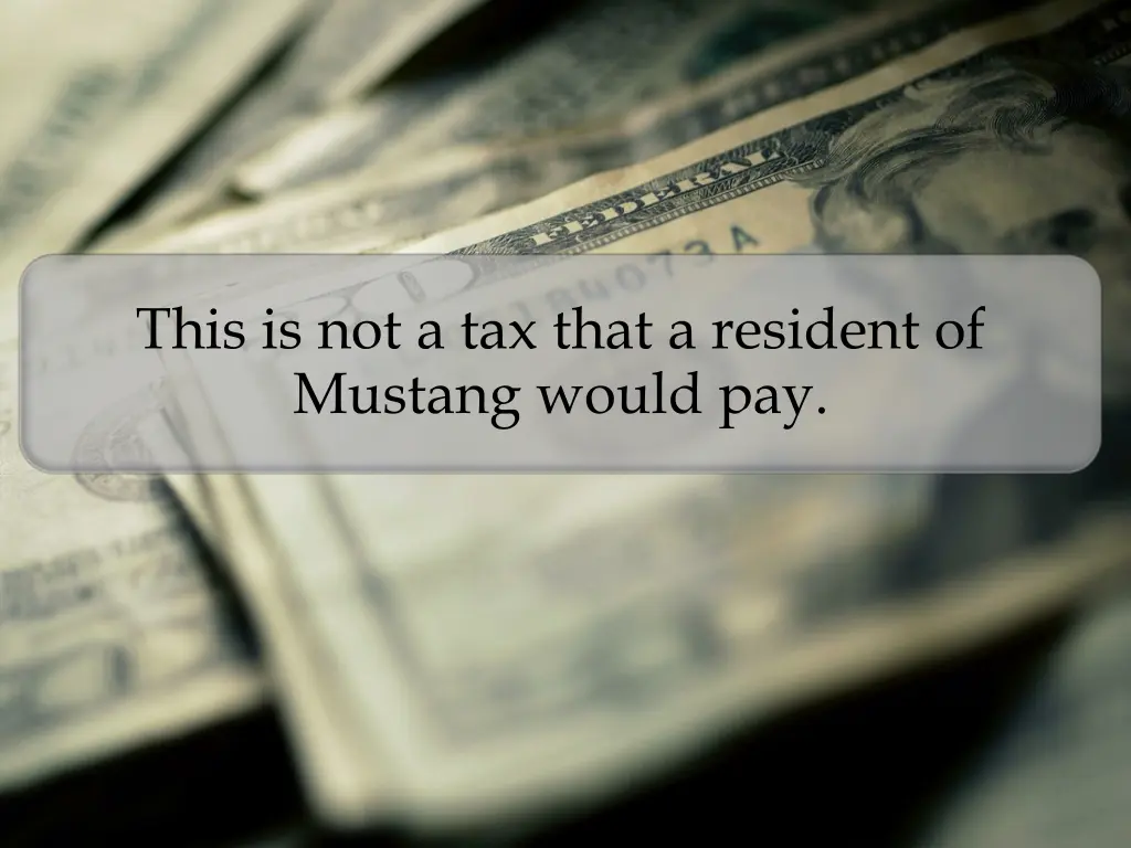 this is not a tax that a resident of mustang 3