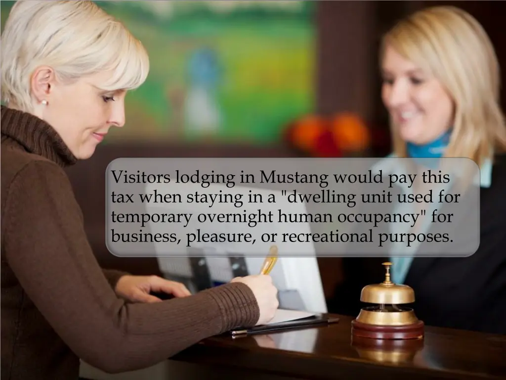 visitors lodging in mustang would pay this