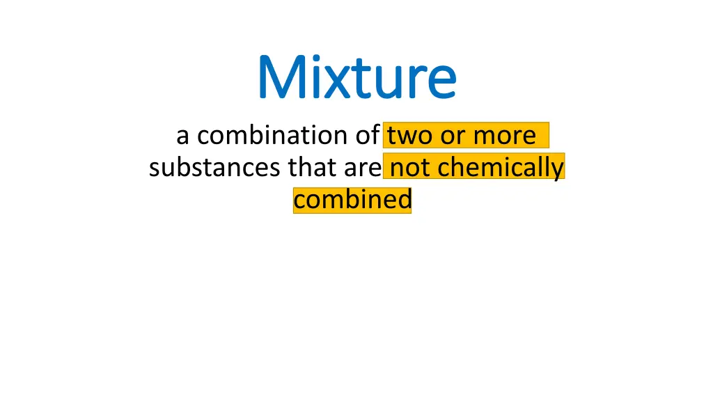 mixture mixture a combination of two or more