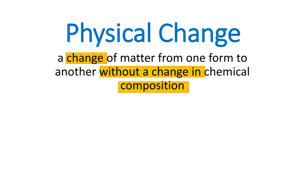 physical change physical change a change