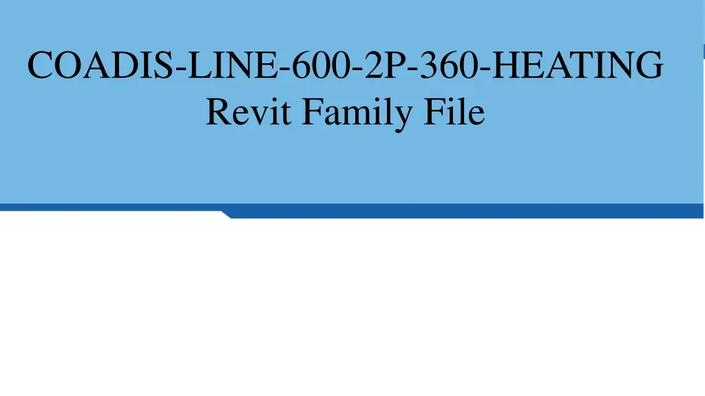 coadis line 600 2p 360 heating revit family file