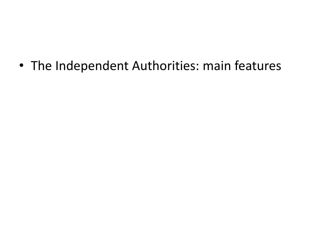 the independent authorities main features