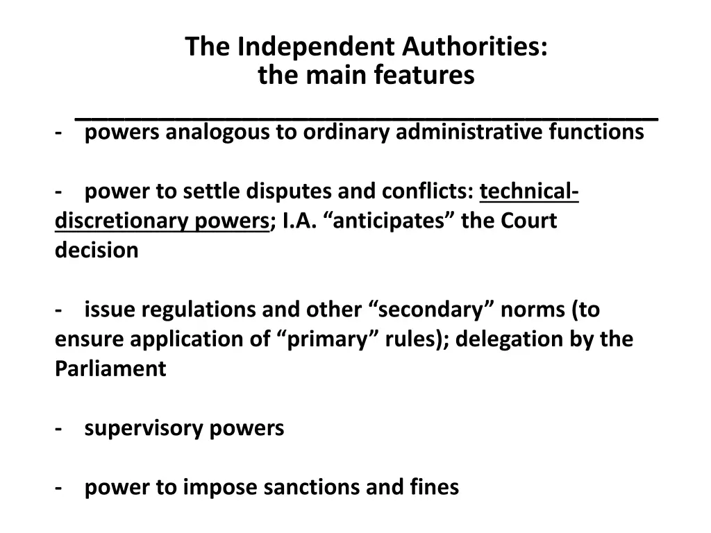 the independent authorities the main features