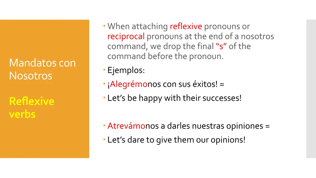 when attaching reflexive pronouns or reciprocal