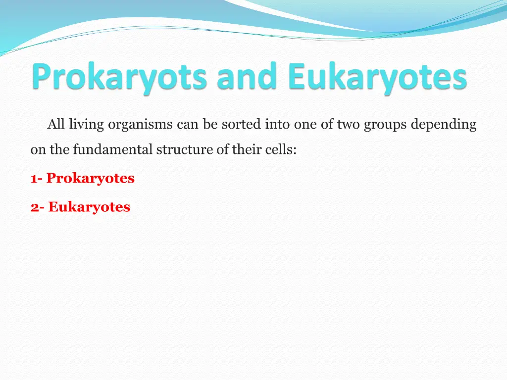 prokaryots and eukaryotes