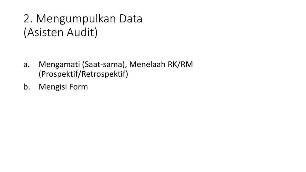 2 mengumpulkan data asisten audit