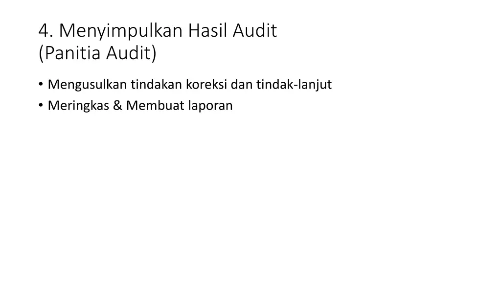 4 menyimpulkan hasil audit panitia audit