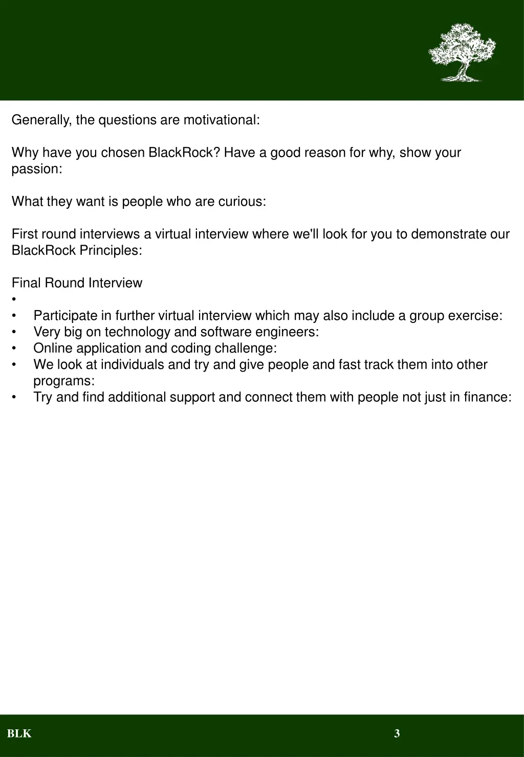 generally the questions are motivational
