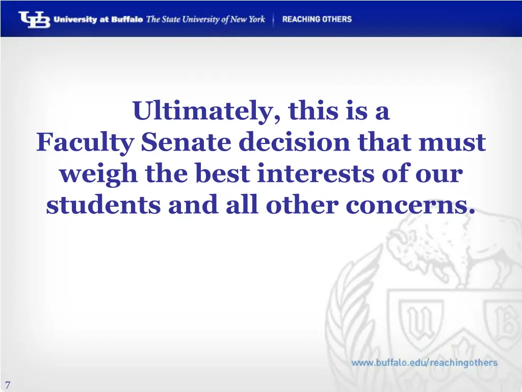 ultimately this is a faculty senate decision that