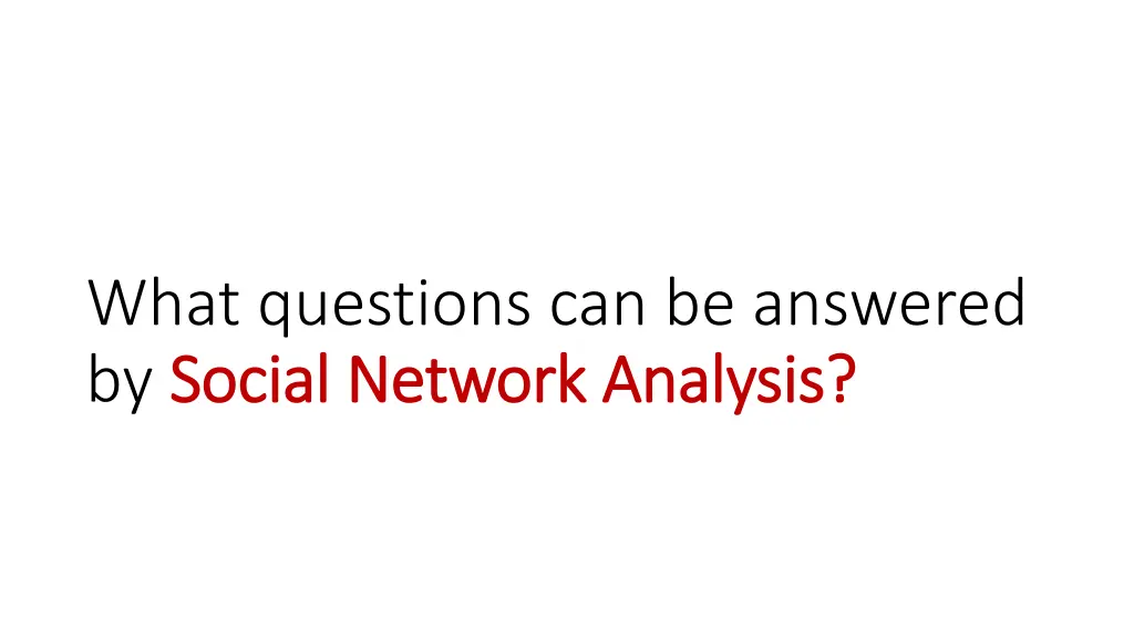 what questions can be answered by social network