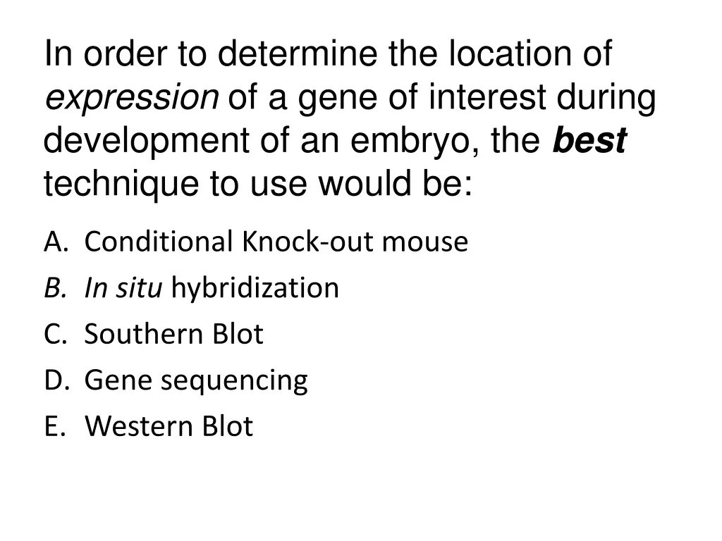 in order to determine the location of expression