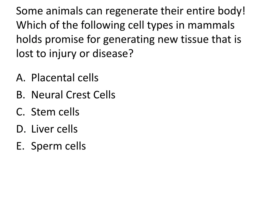 some animals can regenerate their entire body