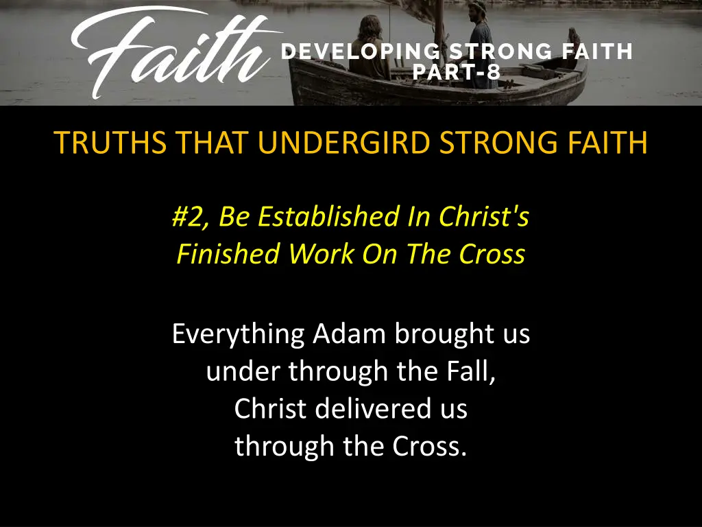 truths that undergird strong faith 1