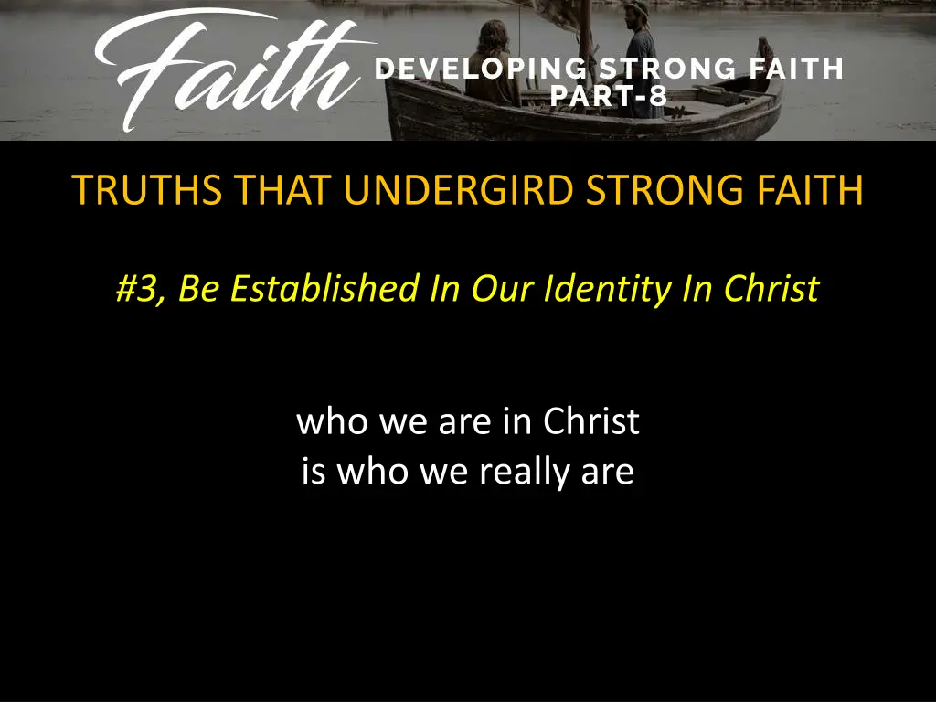 truths that undergird strong faith 6
