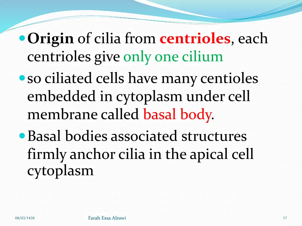 origin of cilia from centrioles each centrioles