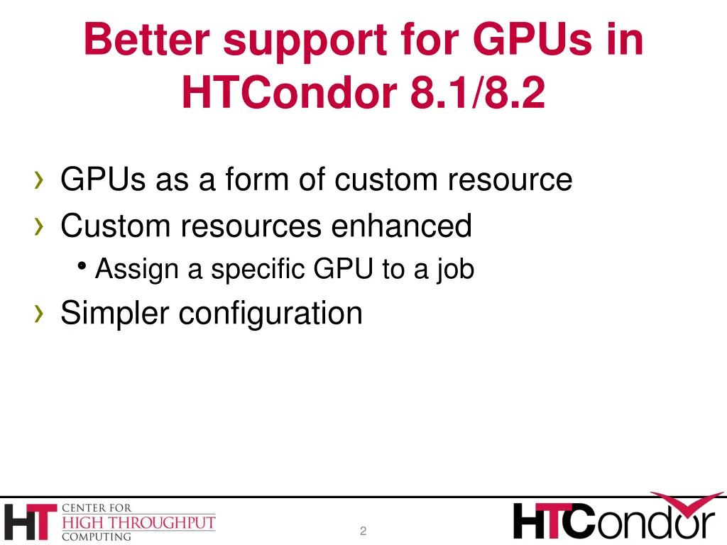better support for gpus in htcondor 8 1 8 2