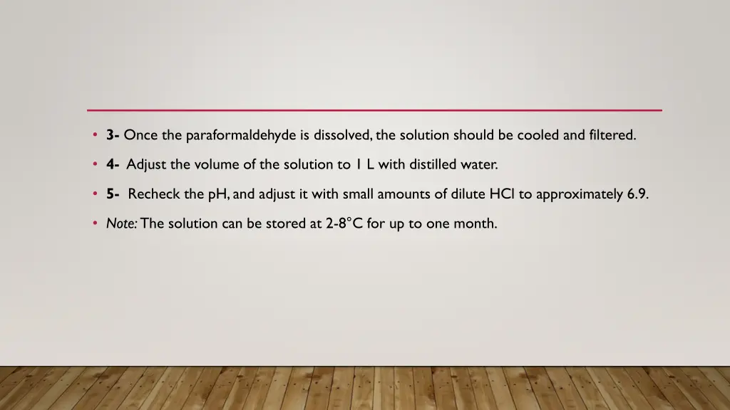 3 once the paraformaldehyde is dissolved