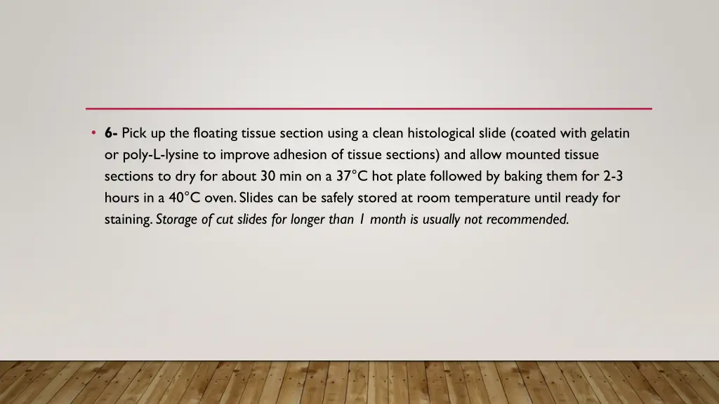 6 pick up the floating tissue section using