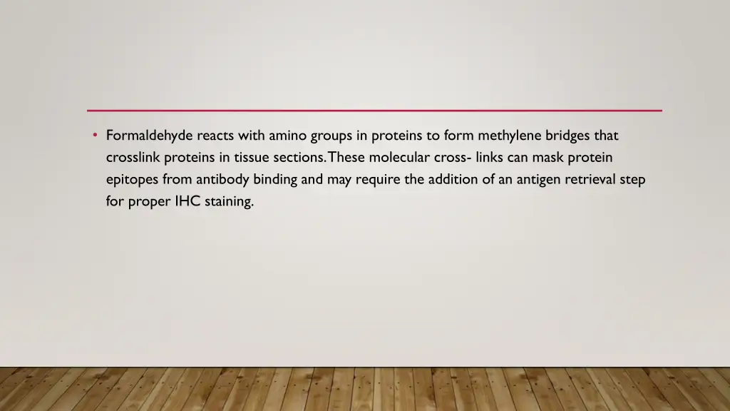 formaldehyde reacts with amino groups in proteins