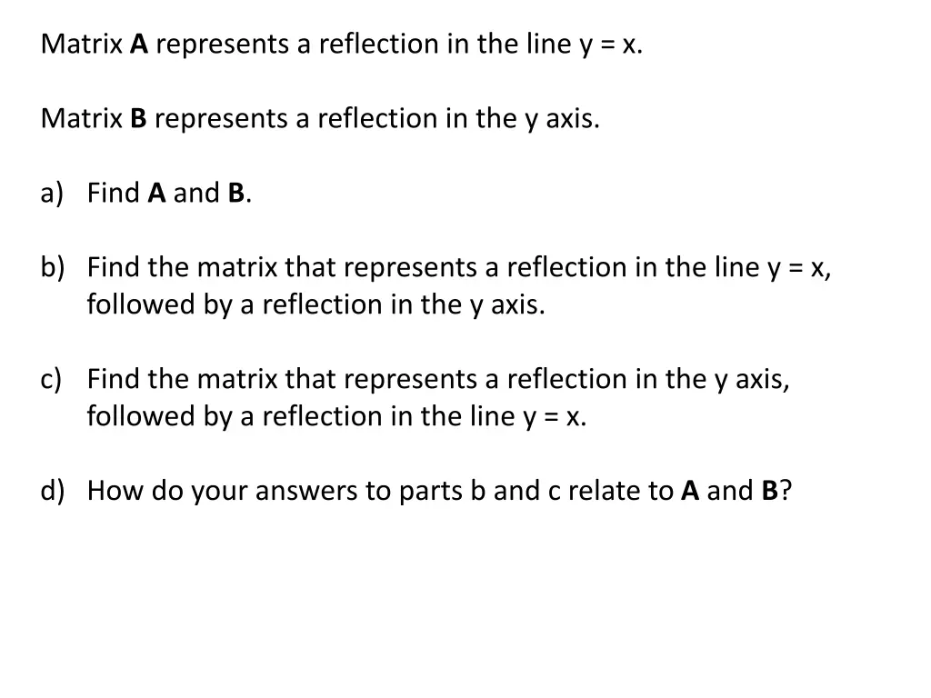 matrix a represents a reflection in the line y x