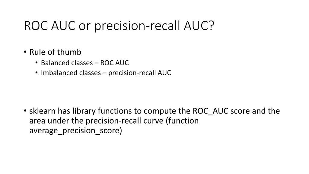 roc auc or precision recall auc