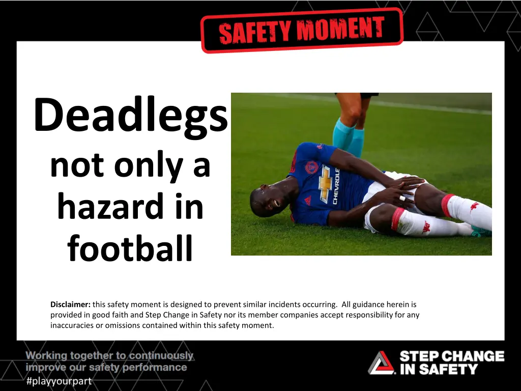 deadlegs not only a hazard in football