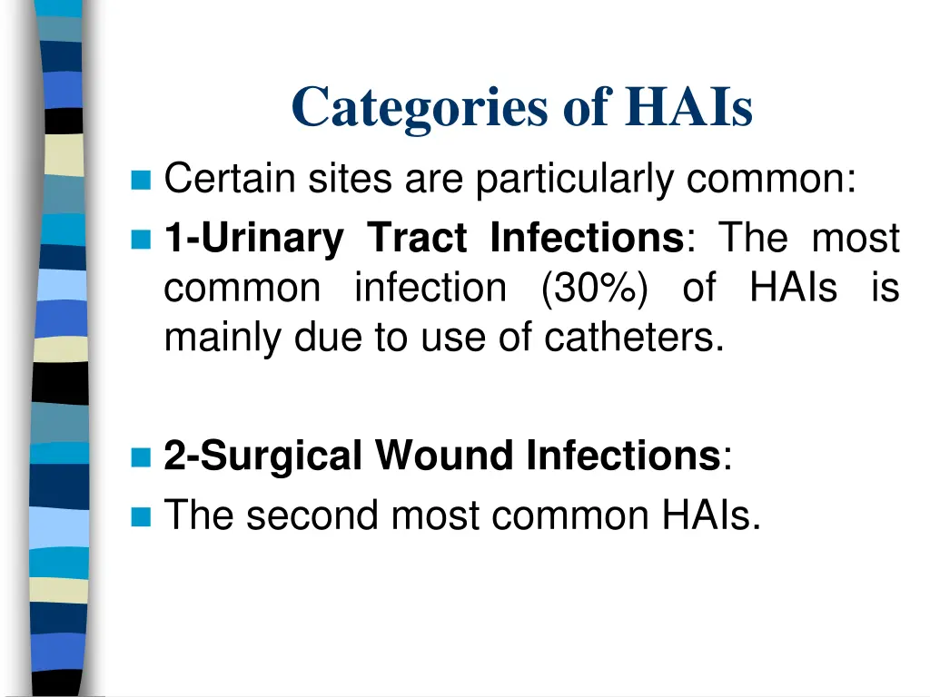 categories of hais certain sites are particularly