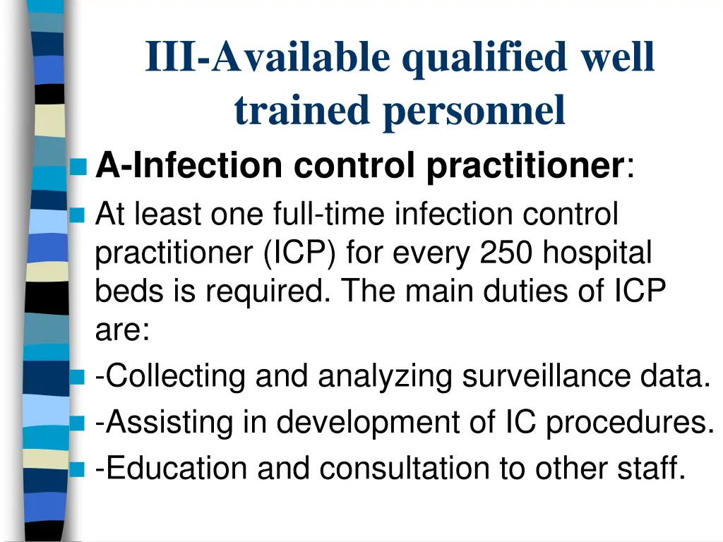 iii available qualified well trained personnel