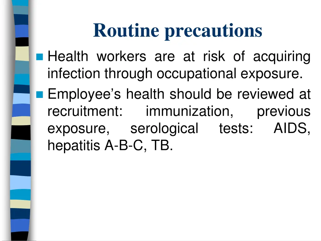 routine precautions