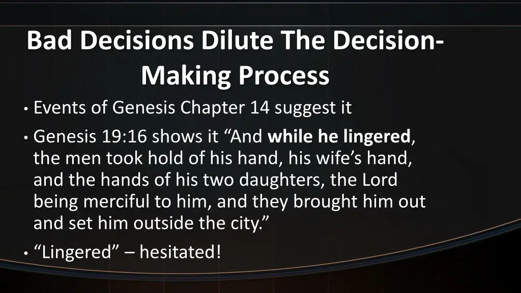 bad decisions dilute the decision making process