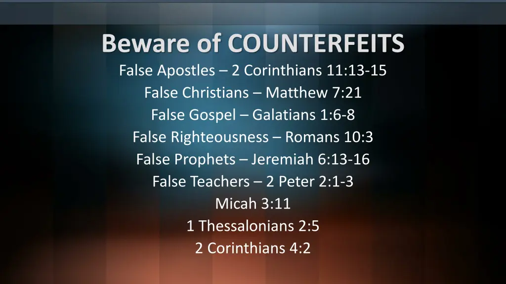 beware of counterfeits false apostles