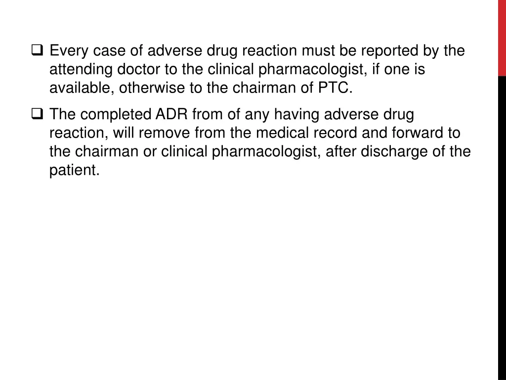 every case of adverse drug reaction must