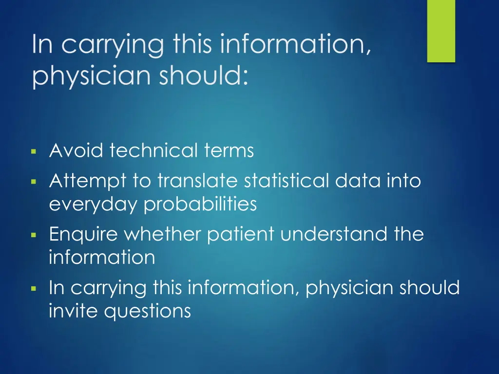 in carrying this information physician should