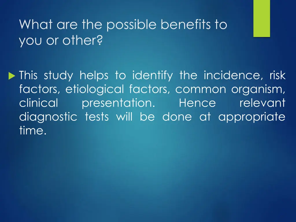 what are the possible benefits to you or other