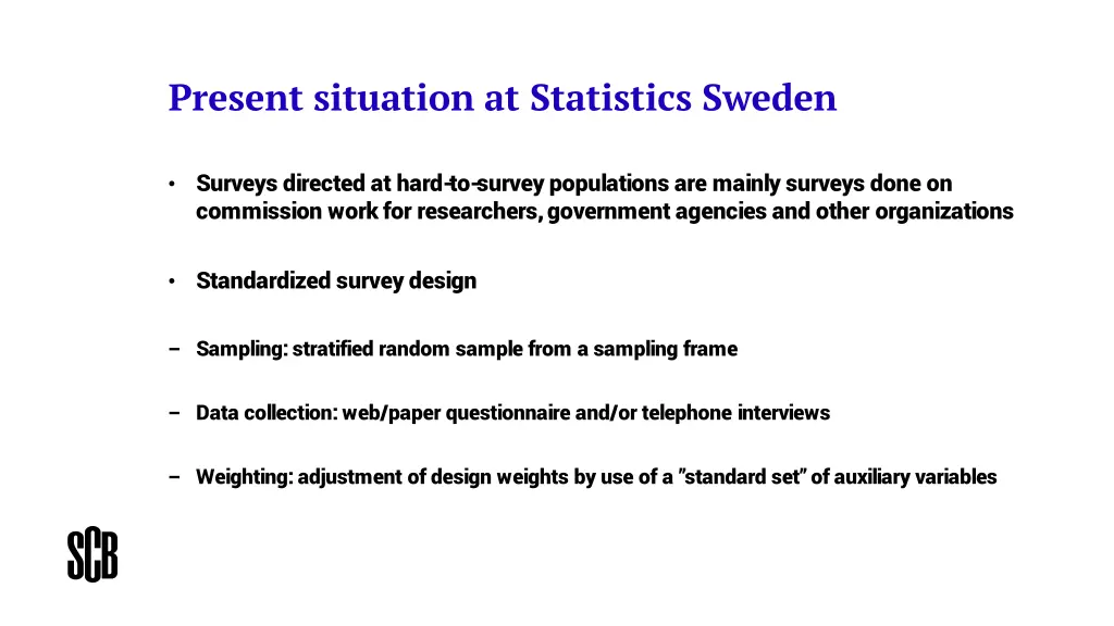 present situation at statistics sweden 1