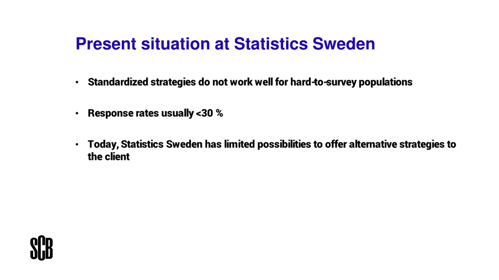 present situation at statistics sweden 3
