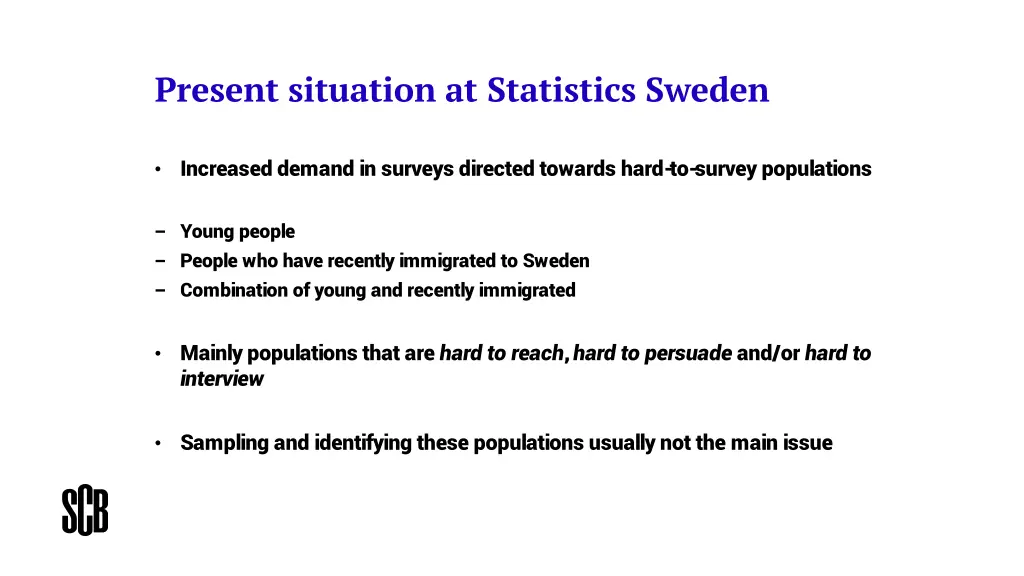 present situation at statistics sweden