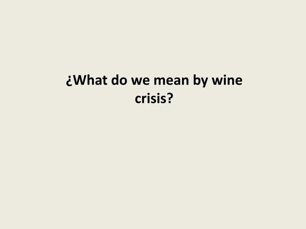 what do we mean by wine crisis