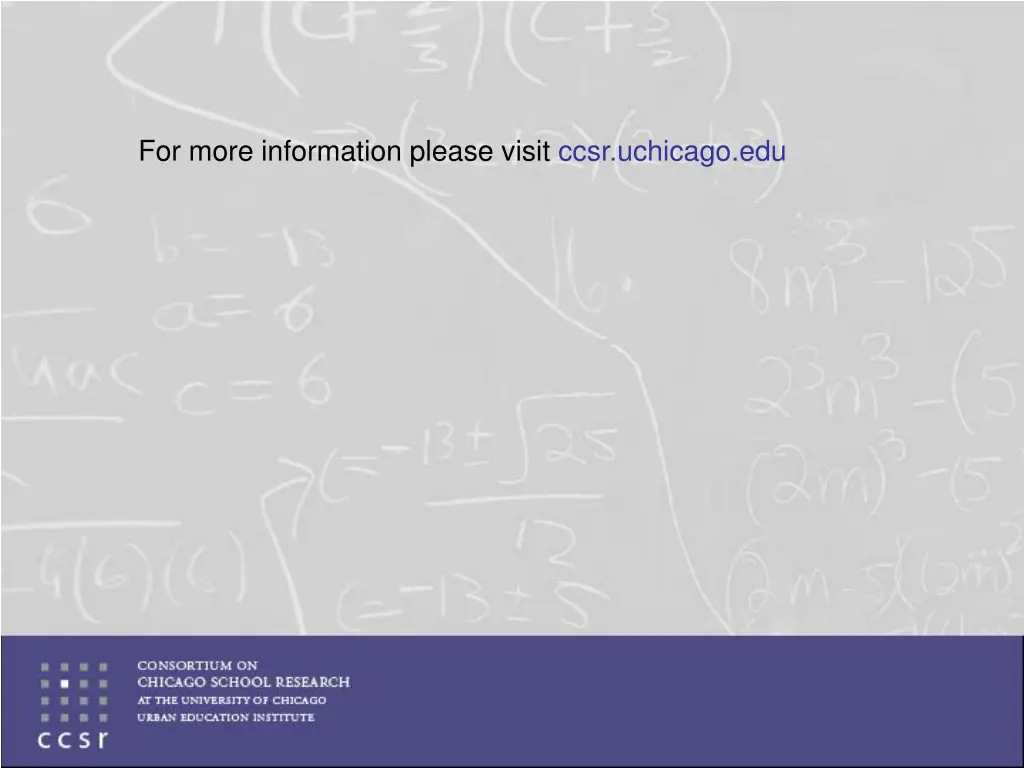 for more information please visit ccsr uchicago