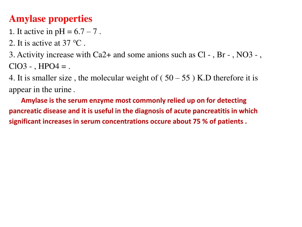 amylase properties 1 it active