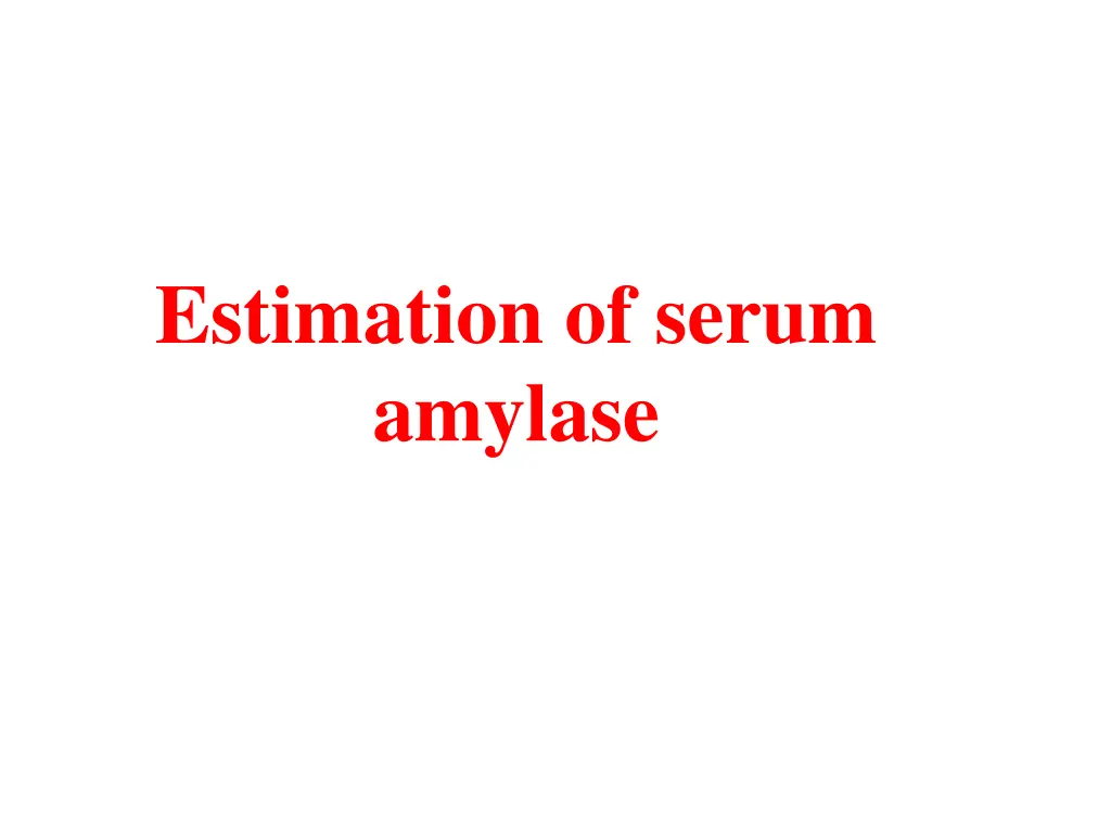 estimation of serum amylase