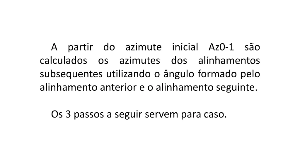 a partir do azimute inicial az0 1 s o calculados
