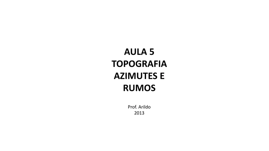 aula 5 topografia azimutes e rumos