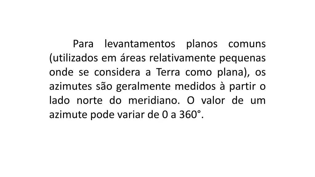 para levantamentos planos comuns utilizados