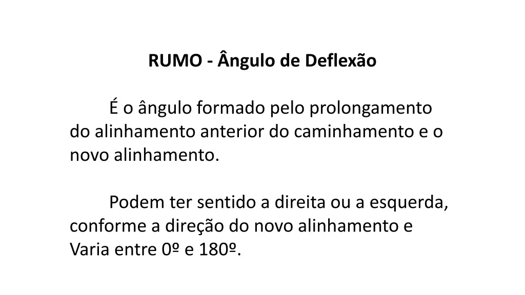rumo ngulo de deflex o