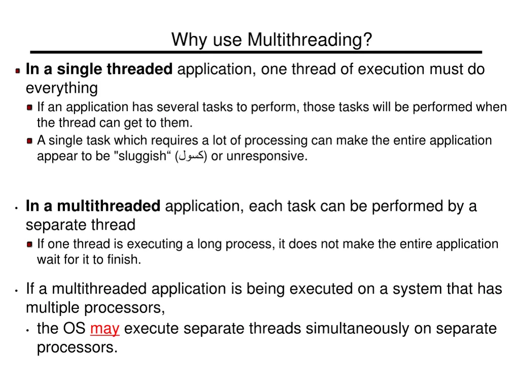 why use multithreading