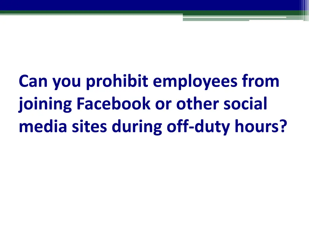 can you prohibit employees from joining facebook