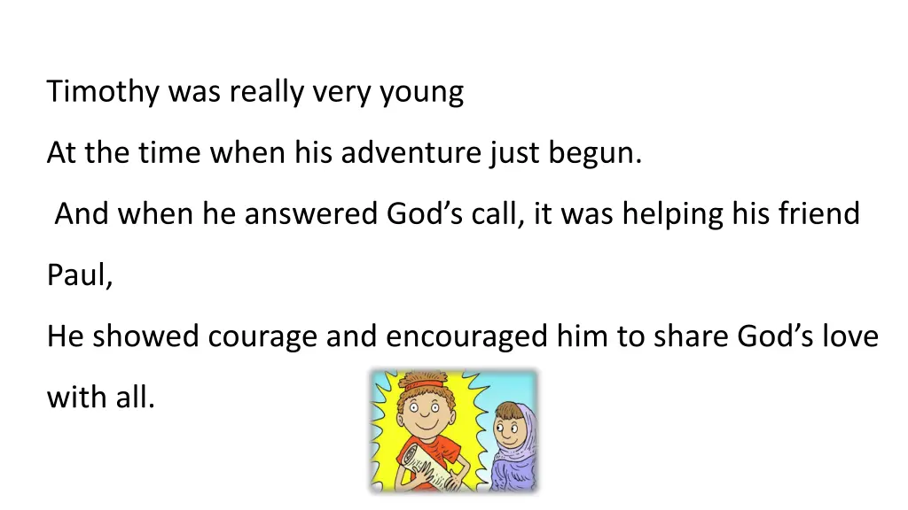 timothy was really very young
